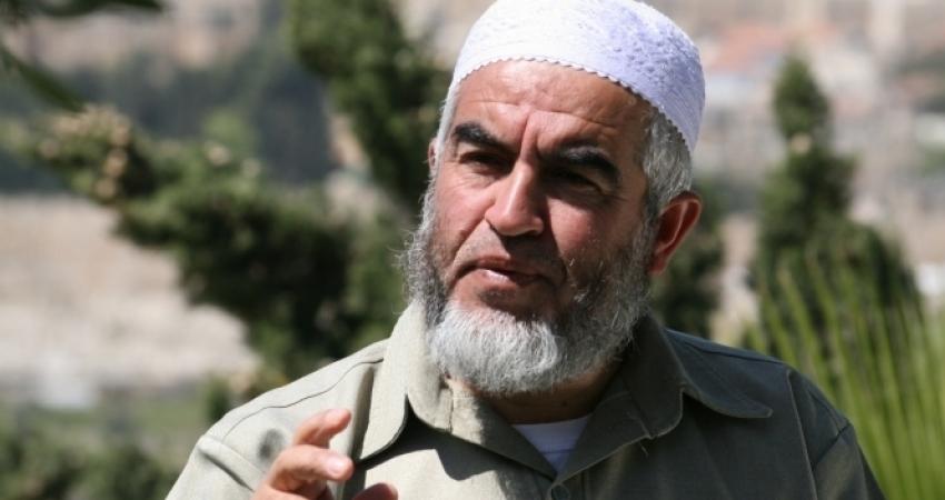 وزراء إسرائيليون طالبوا باعتقال الشيخ رائد صلاح